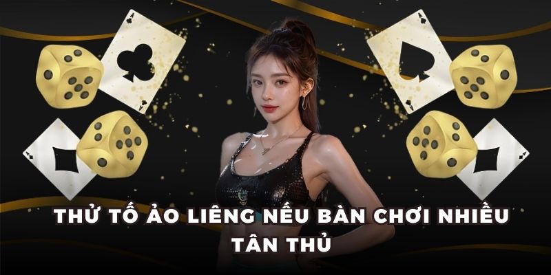 Thử tố ảo Liêng nếu bàn chơi nhiều tân thủ