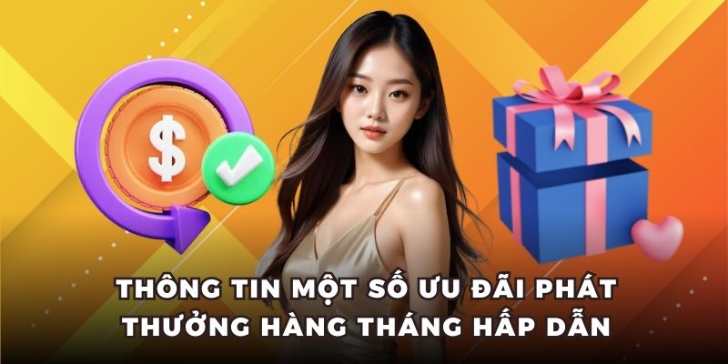 Thông tin một số ưu đãi phát thưởng hàng tháng hấp dẫn